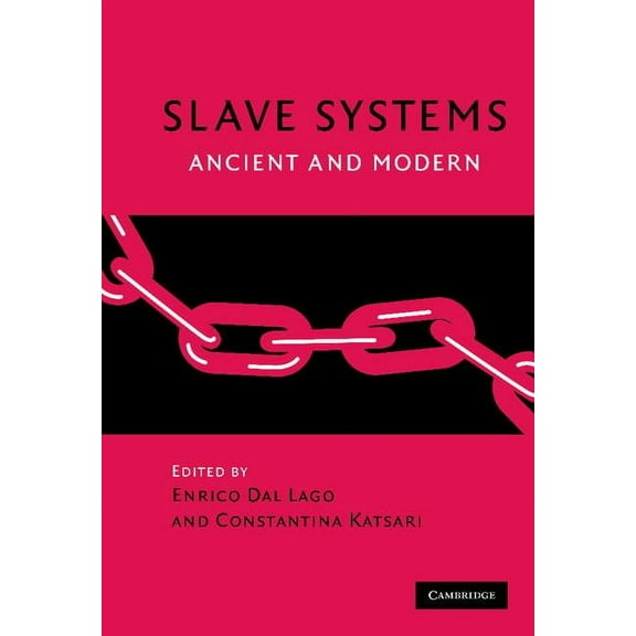 Slave Systems: Ancient and Modern, (Hardcover)
