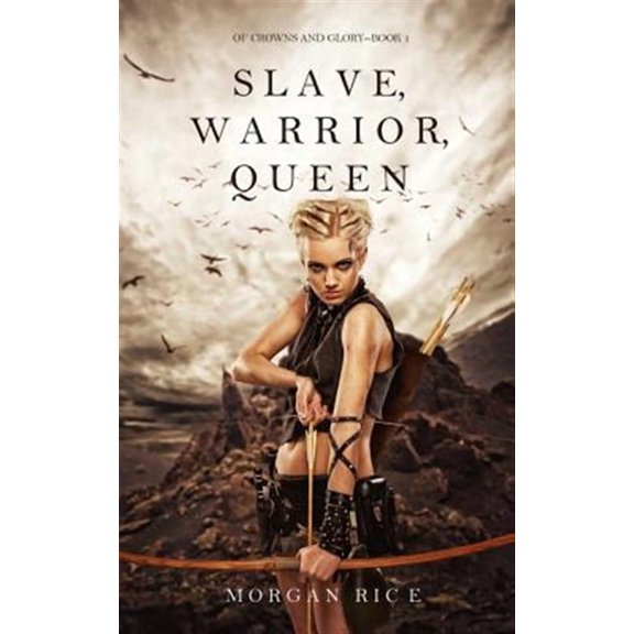 Slave, Warrior, Queen (Of Crowns and Glory--Book 1) (Paperback)