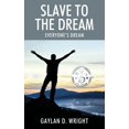 thumbnail image 1 of Slave to the Dream: Everyone's Dream, (Hardcover), 1 of 1