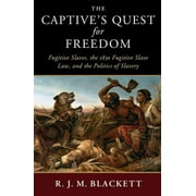 Slaveries Since Emancipation: The Captive's Quest for Freedom (Paperback)