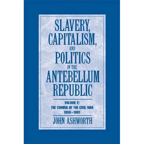 Slavery Capit Pol Antebellum Rep v2, (Paperback)