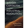 thumbnail image 1 of Slavery, Capitalism and the Industrial Revolution, (Paperback), 1 of 1