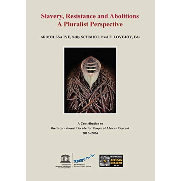 Pre-Owned Slavery, Resistance And Abolitions A Pluralist Perspective Paperback