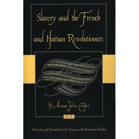Slavery and the French and Haitian Revolutionists: L'Attitude de la France a l'Egard de l'Esclavage Penda, (Paperback)