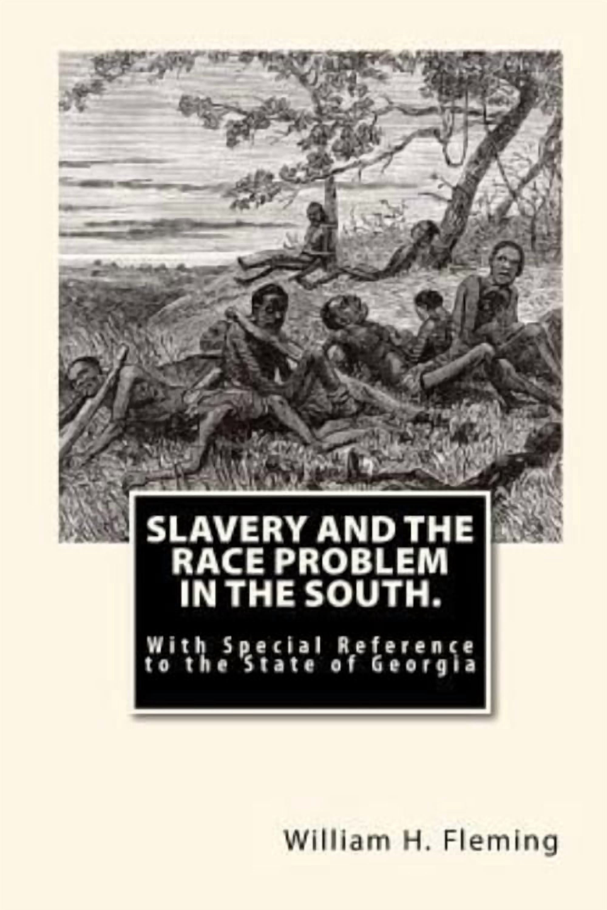 Slavery and The Race Problem in The South.: With Special Reference to the State of Georgia (Paperback)