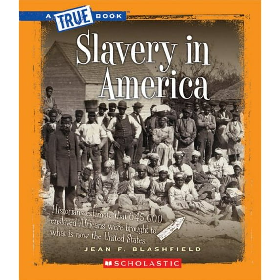 Pre-Owned Slavery in America (True Books) (Paperback) 0531266249 9780531266243