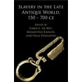 thumbnail image 1 of Slavery in the Late Antique World, 150 - 700 CE, (Paperback), 1 of 1