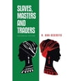 thumbnail image 1 of Slaves, Masters and Traders : Historical Fiction, 1 of 1