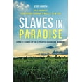 thumbnail image 1 of Pre-Owned Slaves in Paradise: A Priest Stands Up for Exploited Sugarcane Workers (Paperback) 1621640469 9781621640462, 1 of 1