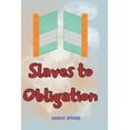 thumbnail image 1 of Slaves to Obligation (Paperback), 1 of 1