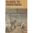thumbnail image 1 of Liverpool Studies in International Slave Slaves to Sweetness: British and Caribbean Literatures of Sugar, Book 1, (Paperback), 1 of 1