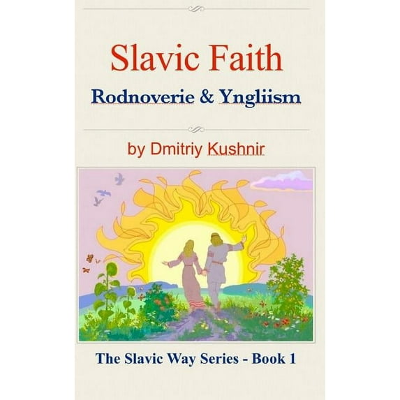 Slavic Faith: Rodnoverie & Yngliism, (Hardcover)