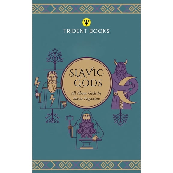 Slavic Gods: All About Gods In Slavic Paganism, (Paperback)