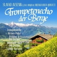 thumbnail image 1 of Slavko Avsenik & Original Obe - Trompetenecho Der Berge - Music & Performance - CD, 1 of 1