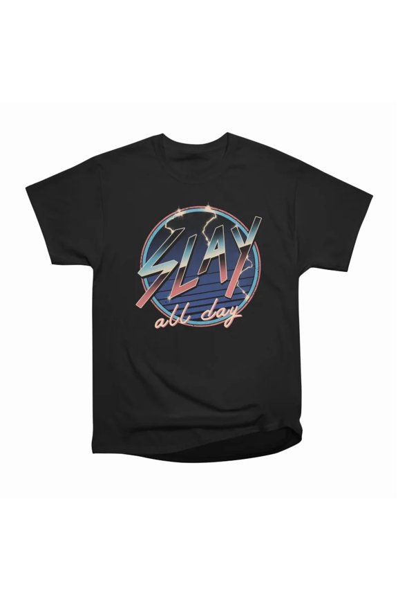 Slay All Day T-Shirt Tee Gift For Him Merch For Her Apparel For Friend