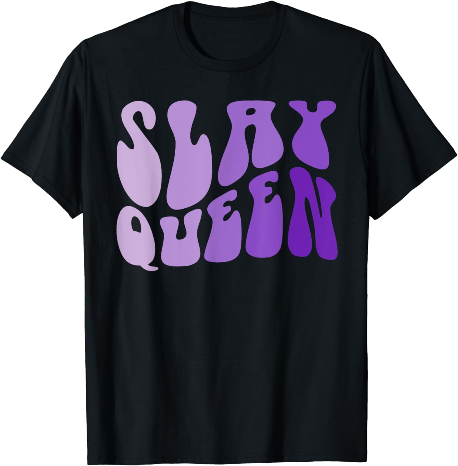 Slay Queen Slang For Self Confidence Make Someone Laugh Girl Cotton T