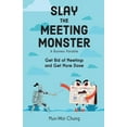 thumbnail image 1 of Slay the Meeting Monster: Get Rid of Meetings and Get More Done, (Paperback), 1 of 1
