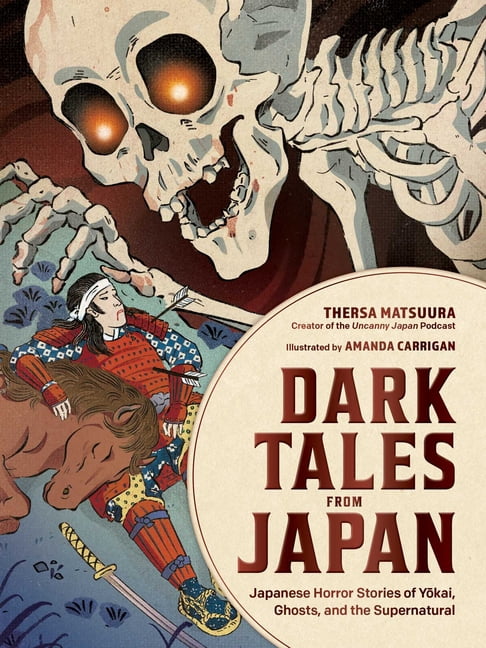 The Book of Japanese Folklore Dark Tales from Japan: Japanese Horror Stories of Yokai, Ghosts, and the Supernatural, (Hardcover)