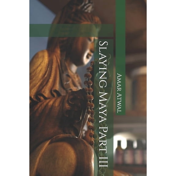 Slaying Maya Slaying Maya Part III, Book 3, (Paperback)