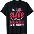 thumbnail image 1 of Sleep All Day Nurse All Night, Night Shift Nurses T-Shirt, 1 of 4