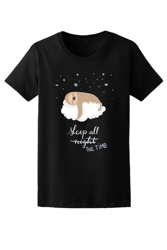 Sleep All The Time Cute Sloth T-Shirt Women -Image by Shutterstock, Female XX-Large