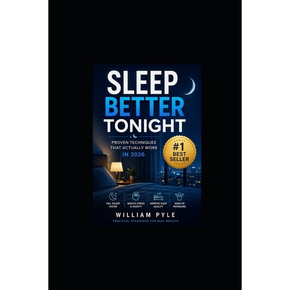 Sleep Better Tonight!: Proven Techniques That Actually Work in 2026, (Paperback)