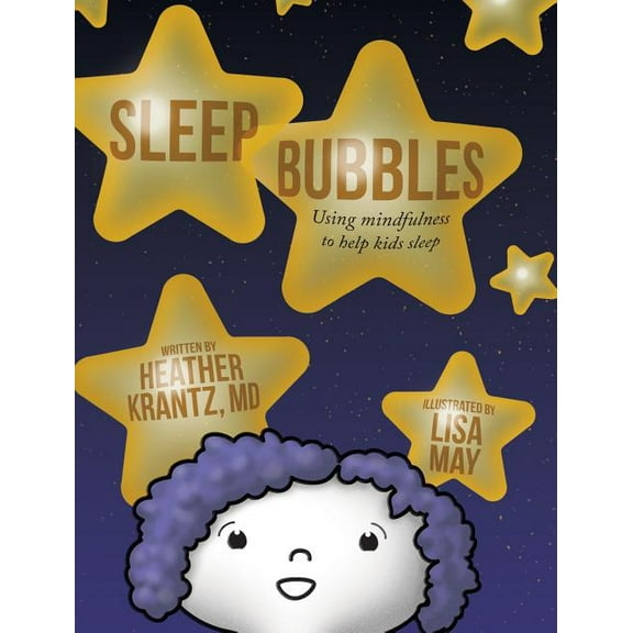 Sleep Bubbles: Using mindfulness to help kids sleep, (Hardcover)