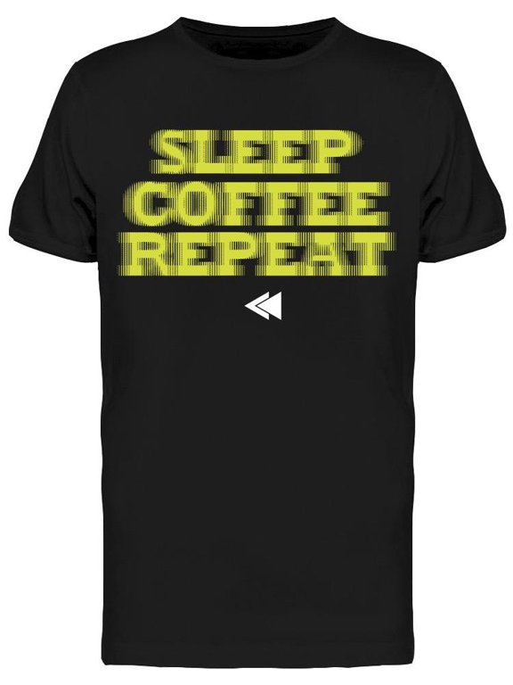 Sleep Coffee Repeat Graphic T-Shirt Men -Image by Shutterstock, Male Medium