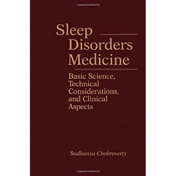 Pre-Owned Sleep Disorders Medicine : Basic Science, Technical Considerations and Clinical Aspects (Hardcover) 9780750690027