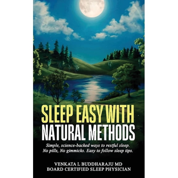 Sleep Easy with Natural Methods: Simple, science-backed ways to restful sleep. No pills, No gimmicks. Easy to follow sle, (Hardcover)