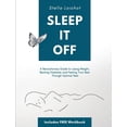thumbnail image 1 of Sleep It Off: A Revolutionary Guide to Losing Weight, Beating Diabetes, and Feeling Your Best Through Optimal Rest, (Paperback), 1 of 1