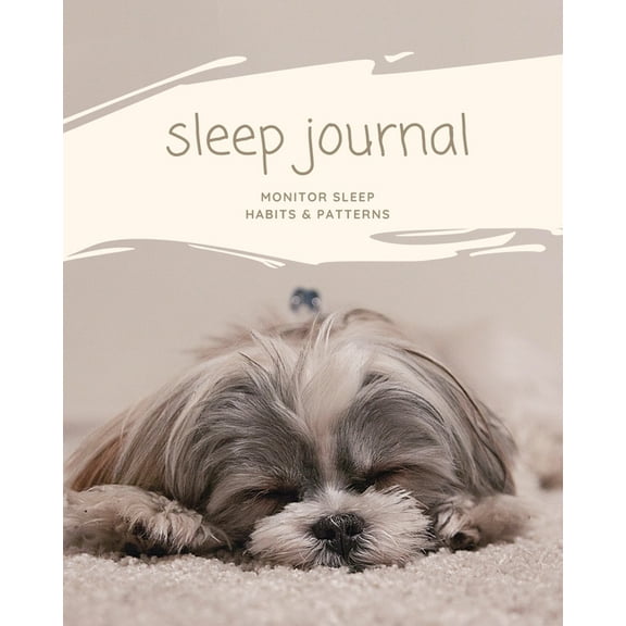 Sleep Journal: Daily Log Sleep Time, Woke Time, Track Exercise Activities, Water Intake Tracker, Notebook, Book, (Paperback)