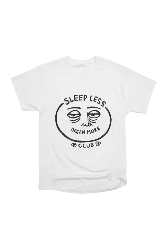 Sleep Less Dream More Club T-Shirt Tee Gift For Him Merch For Her Apparel For Friend