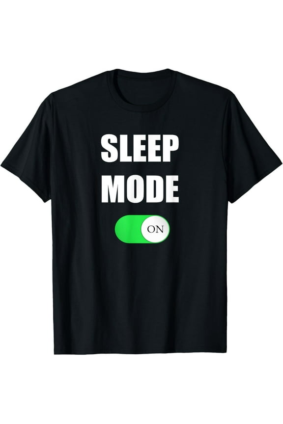 Sleep Mode On Funny Nap Shirt Love Napping Sleeping Tshirt T-Shirt men and women can wear, black, white, gifts