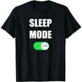 thumbnail image 1 of Sleep Mode On Funny Nap Shirt Love Napping Sleeping Tshirt, 1 of 4