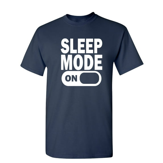 Sleep Mode On Sarcastic Humor Graphic Novelty Funny T Shirt
