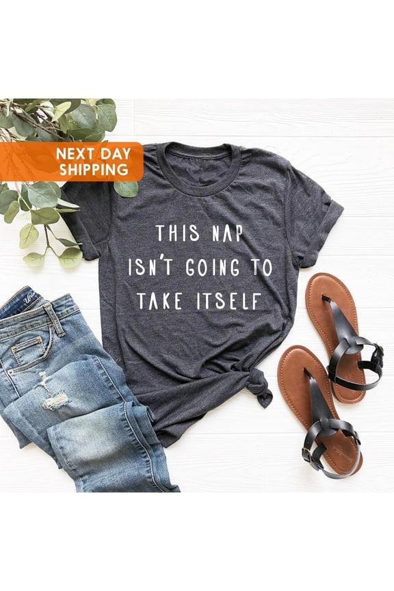 Sleep Shirt, Sleeping Sloth Nap Team Awesome, Shirt, Napping This Nap Isn't Going To Take Itself Sleep Shirt All Size S-5Xl