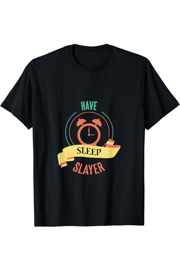 Sleep Slayer Retro Funny Alarm Wake Up Designs Present T-Shirt