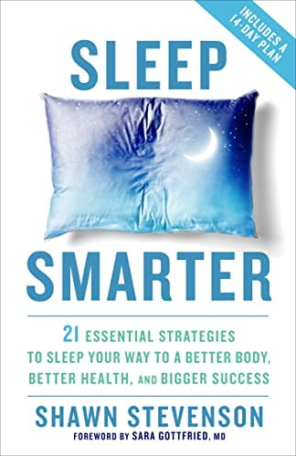 Pre-Owned Sleep Smarter: 21 Essential Strategies to Sleep Your Way to a Better Body, Better Health, and Bigger Success: A Longevity Book (Hardcover) 1623367395 9781623367398