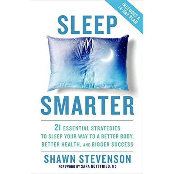 Pre-Owned Sleep Smarter: 21 Essential Strategies to Sleep Your Way to A Better Body, Better Health, and Bigger Success: A Longevity Book