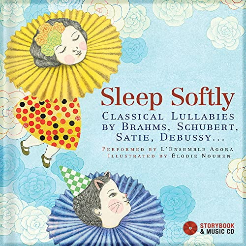 Pre-Owned Sleep Softly : Classical Lullabies by Brahms, Schubert, Satie, Debussy... (Paperback) 9782924217245