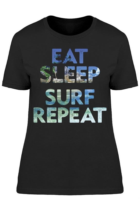 Sleep Surf Repeat Women's T-shirt