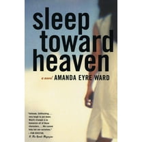 Sleep Toward Heaven, (Paperback)