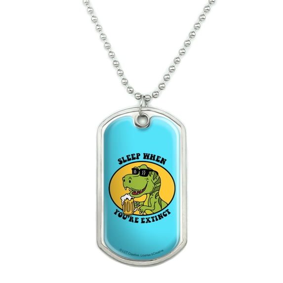 Sleep When Your Extinct Dinosaur Funny Humor Military Dog Tag Pendant Necklace with Chain