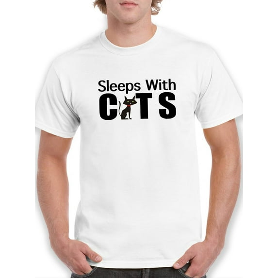 "Sleep With Cats" Quote, Cat Graphic As "A" Men White T-Shirt, Male Small