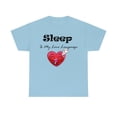 thumbnail image 1 of Sleep is My Love Language Shirt - Funny Cute Tee - Nap T-shirt, 1 of 9