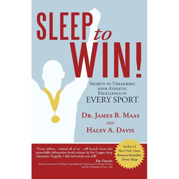 Sleep to Win!: Secrets to Unlocking Your Athletic Excellence in Every Sport, (Paperback)
