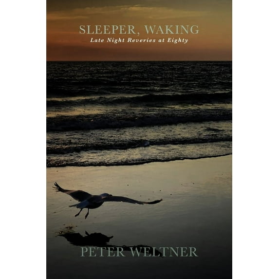 Sleeper, Waking / Late Night Reveries at Eighty, (Paperback)