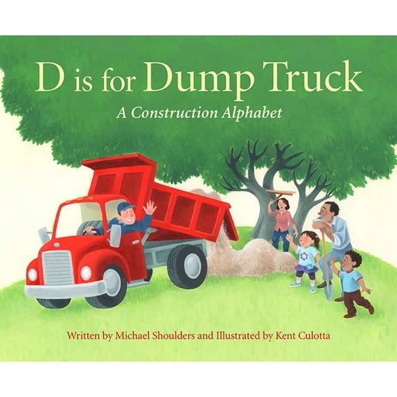 Sleeping Bear Alphabet Books D Is for Dump Truck: A Construction Alphabet, (Hardcover)