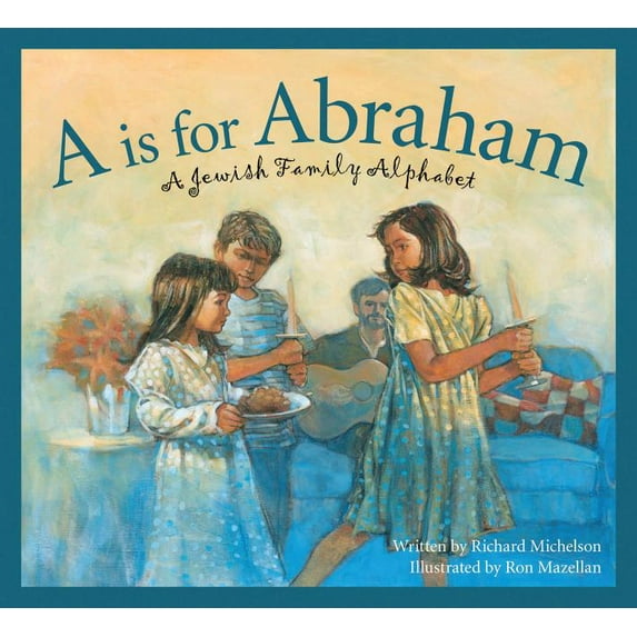 Sleeping Bear Alphabets A is for Abraham: A Jewish Family Alphabet, (Hardcover)